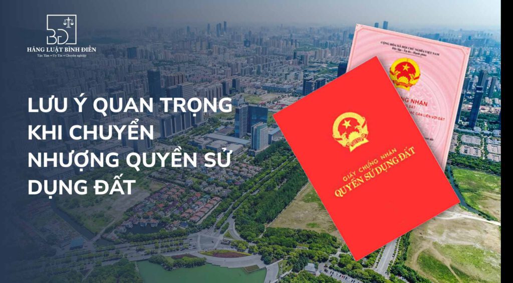 Luu Y Quan Trong Khi Chuyen Nhuong Quyen Su Dung Dat